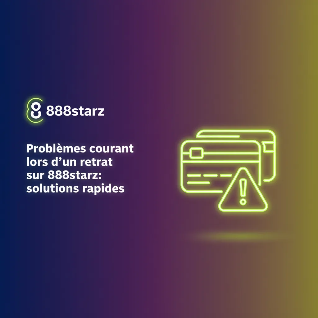 Guide 888starz: solutions rapides aux problèmes de retrait (vérification, bonus, limites, paiements, délais)